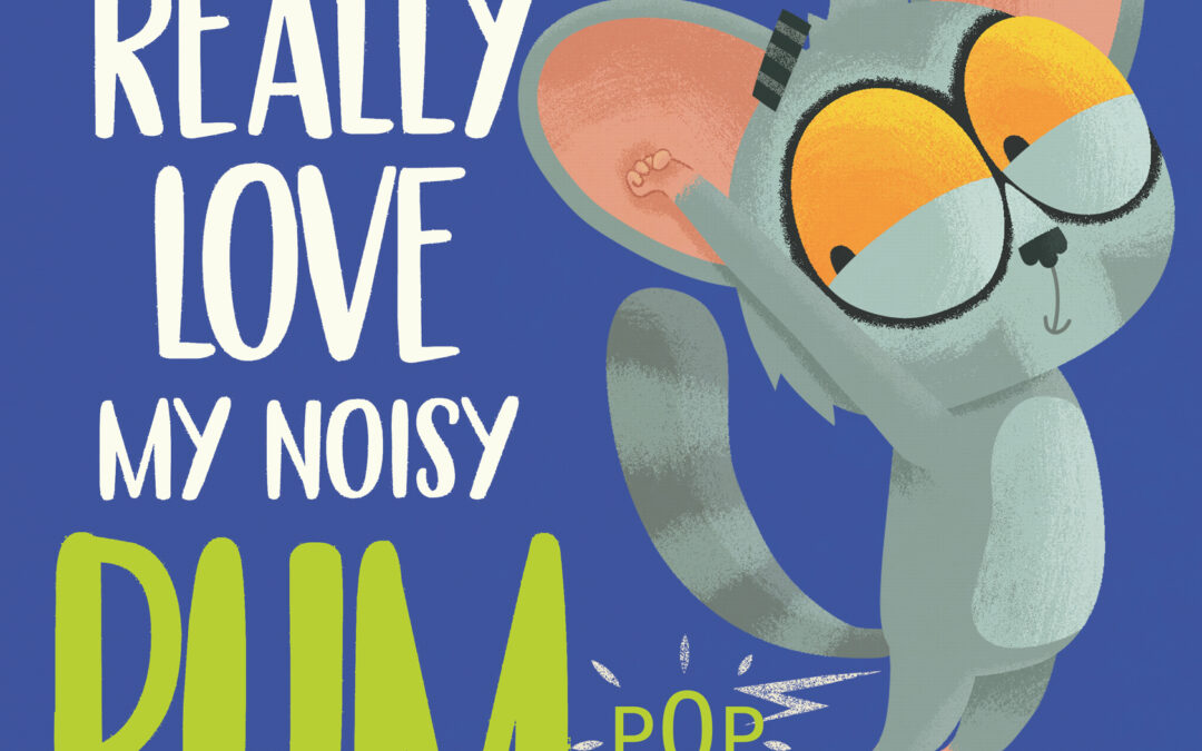 I Really Really Love My Noisy Bum